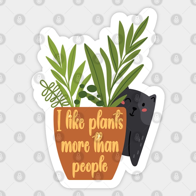 I Like Plants More Than People Cute Cat with Plant Sticker by AgataMaria